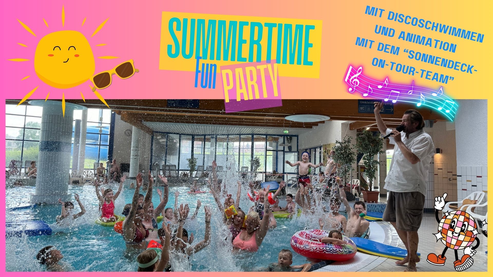 "Summertime-Fun-Party" mit Discoschwimmen und dem Animationsteam vom "Sonnendeck on Tour"