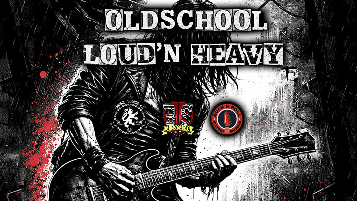 Oldschool Loud'n Heavy