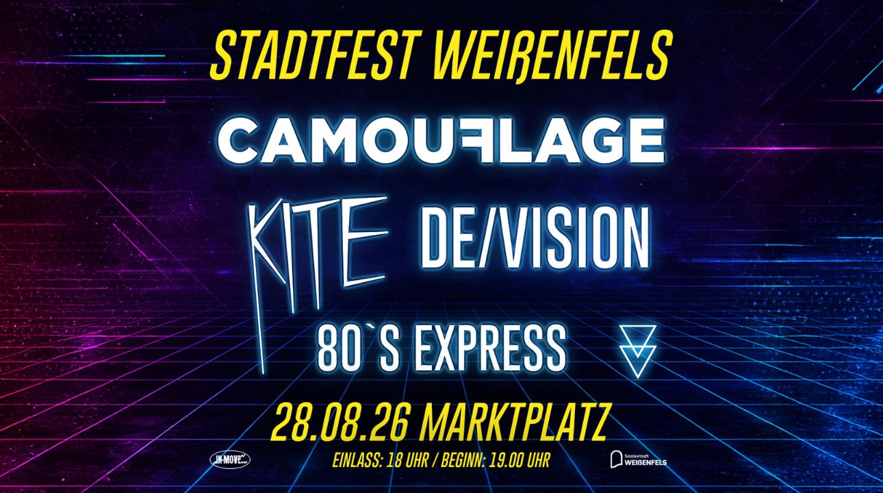 Synthie-Pop-Night zum Wei&szlig;enfelser Stadtfest mit Camouflage, Kite, De/Vision und 80's Express 