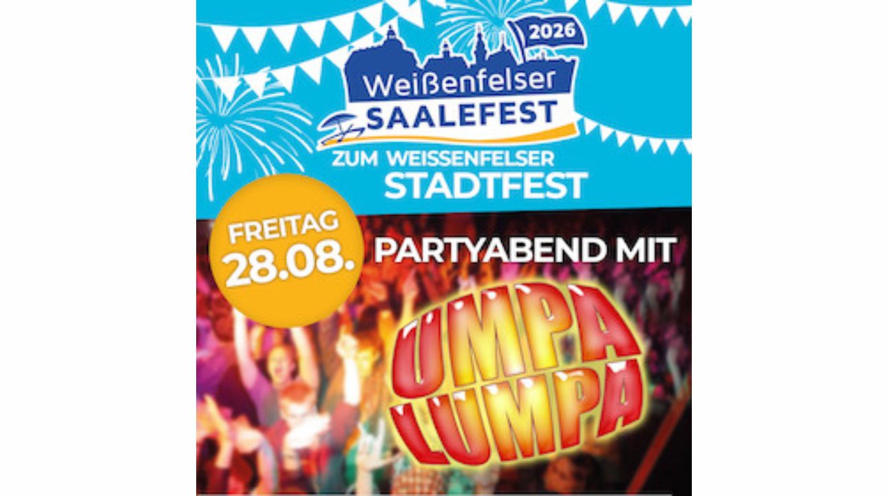 Partyabend mit Umpa Lumpa zum Wei&szlig;enfelser Saalefest