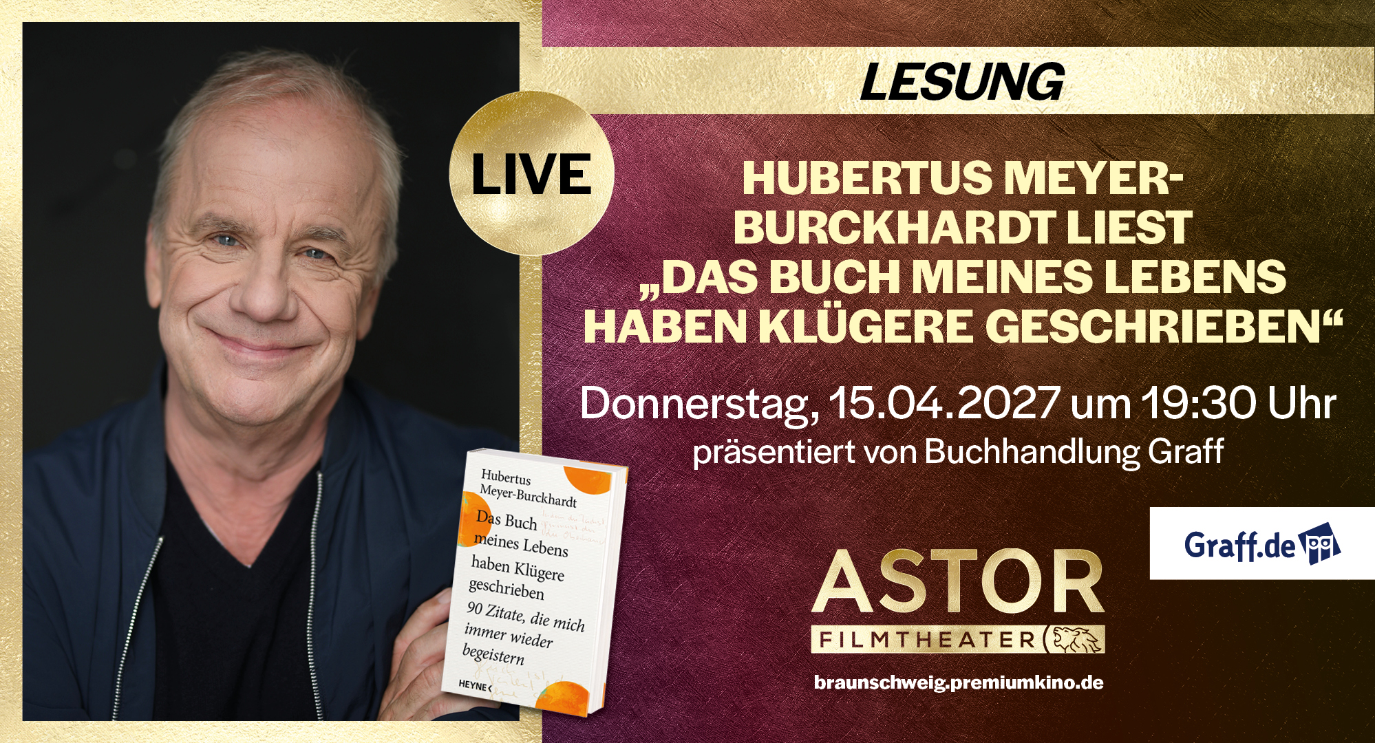 LESUNG: HUBERTUS MEYER- BURCKHARDT: "Das Buch meines Lebens haben Klügere geschrieben!