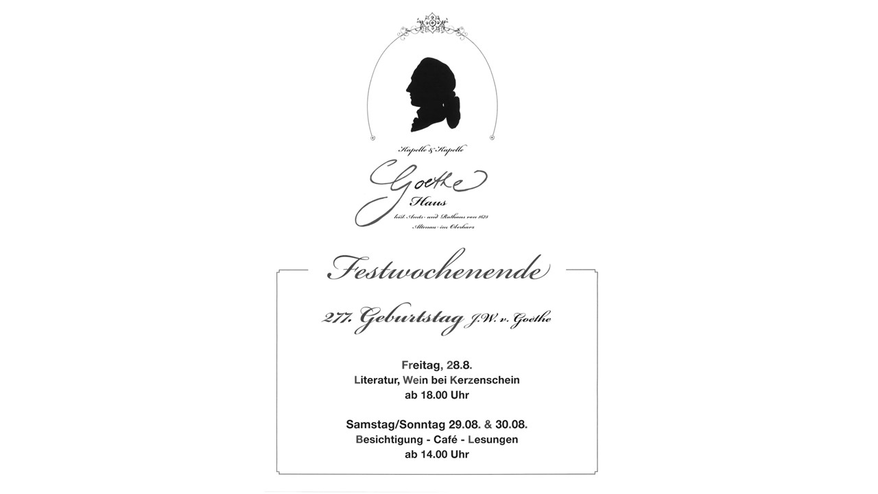Festwochenende - 277. Geburtstag von Johann Wolfgang von Goethe