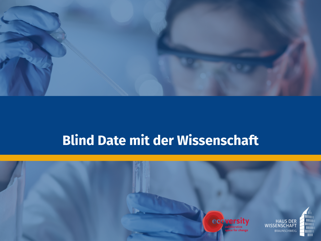 Blind Date mit der Wissenschaft - Ecoversity