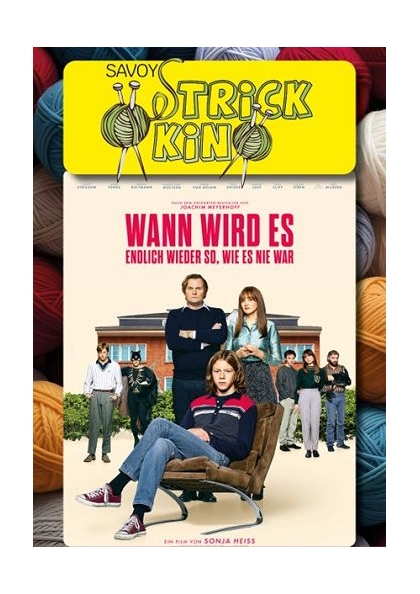 Strickkino im Savoy - Wann wird es endlich wieder so, wie es